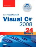 Sams Teach Yourself Visual C# 2008 in 24 Hours: Complete Starter Kit (Sams Teach Yourself -- Hours Series)