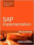 SAP Implementation Unleashed: A Business and Technical Roadmap to Deploying SAP (Unleashed Series)