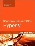 Windows Server 2008 Hyper-V Unleashed (Unleashed Ser.)