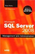 Microsoft SQL Server 2008: Management and Administration