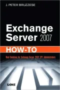 Exchange Server 2007 How-To (How-to Series)