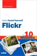 Sams Teach Yourself Flickr in 10 Minutes (Sams Teach Yourself Series)