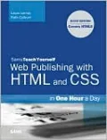 Sams Teach Yourself Web Publishing with HTML and CSS in One Hour a Day: Includes New HTML5 Coverage