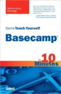 Sams Teach Yourself Basecamp in 10 Minutes (Sams Teach Yourself Series)