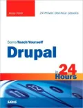 Sams Teach Yourself Drupal in 24 Hours (Sams Teach Yourself Series)