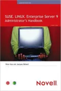 SUSE LINUX Enterprise Server 9 Administrator's Handbook