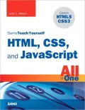 Sams Teach Yourself HTML, CSS, and JavaScript All in One