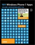 101 Windows Phone 7 Apps, Volume I: Developing Apps 1-50