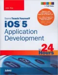 Sams Teach Yourself iOS 5 Application Development in 24 Hours