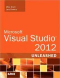 Microsoft Visual Studio 2012 Unleashed
