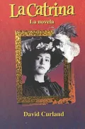 LA Catrina: LA Novela