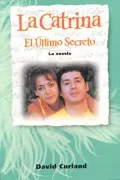 LA Catrina: El Ultimo Secreto