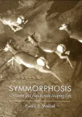 Symmorphosis : On Form and Function in Shaping Life