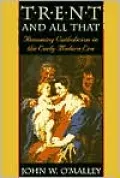 Trent and All That: Renaming Catholicism in the Early Modern Era