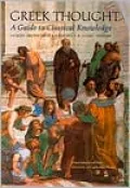 Greek Thought: A Guide to Classical Knowledge