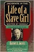 Incidents in the Life of a Slave Girl, Written by Herself