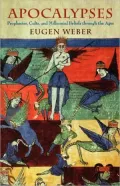 Apocalypses: Prophecies, Cults, and Millennial Beliefs through the Ages
