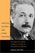 Einstein, History, And Other Passions