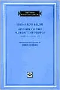 History of the Florentine People, Volume 1, Books I-IV (I Tatti Renaissance Library)