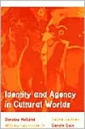 Identity and Agency in Cultural Worlds