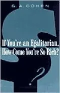 If You're an Egalitarian, How Come You're So Rich?