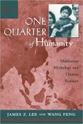 One Quarter of Humanity - Malthusian Mythology and Chinese Realities 1700-2000