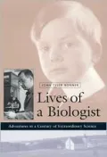 Lives of a Biologist: Adventures in a Century of Extraordinary Science