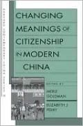 Changing Meanings of Citizenship in Modern China