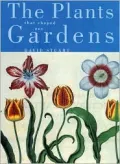 The Plants that Shaped Our Gardens