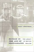 Fiction in the Age of Photography: The Legacy of British Realism