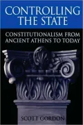 Controlling the State: Constitutionalism from Ancient Athens to Today