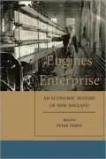 Engines of Enterprise An Economic History of New England