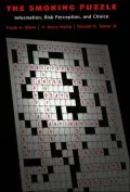 The Smoking Puzzle: Information, Risk Perception, and Choice