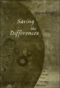 Saving the Differences: Essays on Themes from Truth and Objectivity