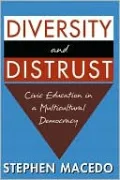 Diversity and Distrust: Civic Education in a Multicultural Democracy
