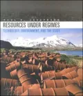 Resources under Regimes: Technology, Environment, and the State
