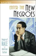 Enter the New Negroes: Images of Race in American Culture
