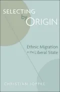 Selecting by Origin: Ethnic Migration in the Liberal State