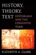 History, Theory, Text: Historians and the Linguistic Turn