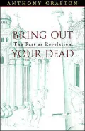 Bring Out Your Dead : The Past as Revelation