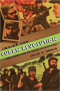 Inside the Cuban Revolution: Fidel Castro and the Urban Underground