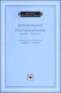 Italy Illuminated, Volume 1, Books I-IV (I Tatti Renaissance Library)