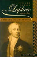 Pierre Simon Laplace, 1749-1827: A Determined Scientist