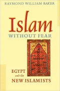 Islam Without Fear: Egypt and the New Islamists