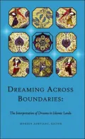 Dreaming Across Boundaries: The Interpretation of Dreams in Islamic Lands