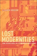 Lost Modernities: China, Vietnam, Korea, and the Hazards of World History