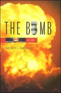 The Bomb: A Life