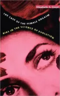 Case of the Female Orgasm Bias in the Science of Evolution