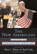 The New Americans: A Guide to Immigration since 1965