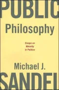 Public Philosophy: Essays on Morality in Politics
